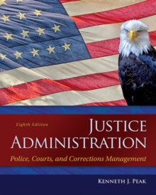 Image for Justice administration  : police, courts, and corrections management