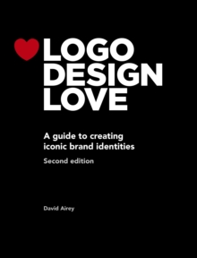 Image for Logo design love: a guide to creating iconic brand identities