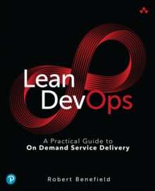 Image for Lean DevOps  : a practical guide to on demand service delivery