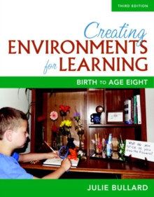 Image for Creating environments for learning  : birth to age eight