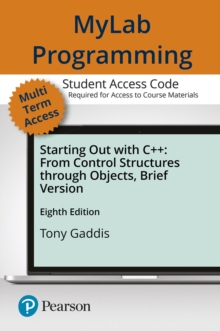 Image for MyLab Programming with Pearson eText -- Standalone Access Card -- for Starting Out with C++ : From Control Structures through Objects, Brief Version