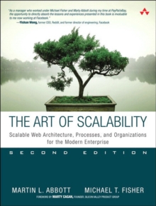 Image for Art of Scalability: Scalable Web Architecture, Processes, and Organizations for the Modern Enterprise