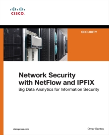 Image for Network security with NetFlow and IPFIX: big data analytics for information security