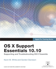 Image for Apple Pro Training Series: OS X Support Essentials 10.10: Supporting and Troubleshooting OS X Yosemite