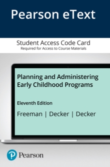 Image for Planning and Administering Early Childhood Programs -- Enhanced Pearson eText