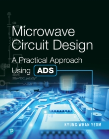 Image for Microwave Circuit Design : A Practical Approach Using ADS