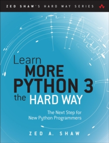 Image for Learn More Python 3 the Hard Way: The Next Step for New Python Programmers