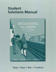Image for Student solutions manual for beginning algebra  : early graphing