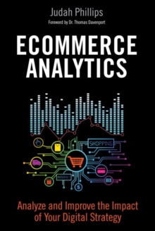 Image for Ecommerce analytics  : analyze and improve the impact of your digital strategy