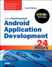 Image for Android Application Development in 24 Hours, Sams Teach Yourself