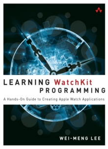 Image for Learning WatchKit Programming: A Hands-On Guide to Creating Apple Watch Applications