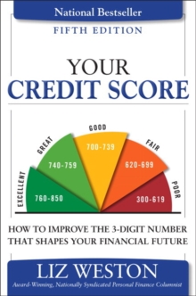 Your Credit Score: How to Improve the 3-Digit Number That Shapes Your Financial Future