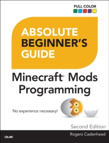 Image for Absolute Beginner's Guide to Minecraft Mods Programming