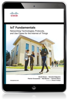 Image for IoT Fundamentals: Networking Technologies, Protocols, and Use Cases for the Internet of Things