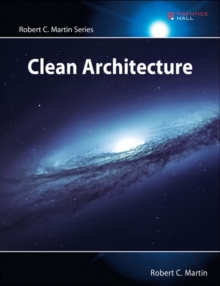 Image for Clean architecture  : a craftsman's guide to software structure and design