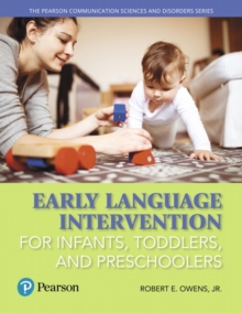 Image for Early Language Intervention for Infants, Toddlers, and Preschoolers with Enhanced Pearson eText -- Access Card Package