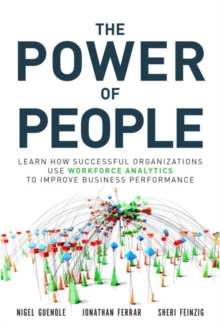 Image for The power of people  : how successful organizations use workforce analytics to improve business performance