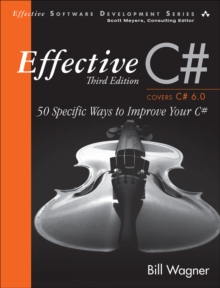 Image for Effective C# (Covers C# 6.0), (includes Content Update Program): 50 Specific Ways to Improve Your C#