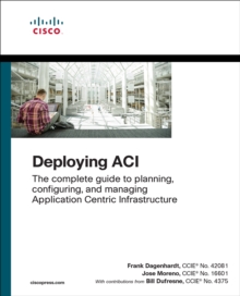 Image for Deploying ACI: the complete guide to planning, configuring, and managing application centric infrastructure