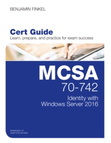 Image for MCSA 70-742 Cert Guide: Identity with Windows Server 2016