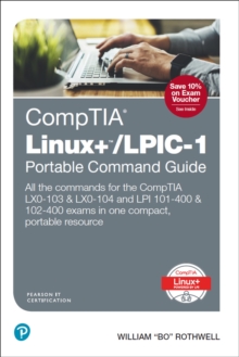 Image for CompTIA Linux+/LPIC-1 portable command guide: all the commands for the CompTIA LX0-103 & LX0-104 and LPI 101-400 & 102-400 exams in one compact, portable resource