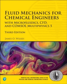 Image for Fluid mechanics for chemical engineers  : with microfuidics, CFD, and COMSOL multiphysics 5