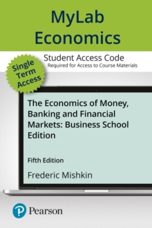 Image for MyLab Economics with Pearson eText -- Access Card -- for The Economics of Money, Banking and Financial Markets, Business School Edition