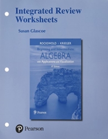 Image for Integrated Review Worksheets for Beginning and Intermediate Algebra with Applications & Visualization