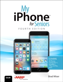 Image for My iPhone for Seniors: Covers all iPhones running iOS 11