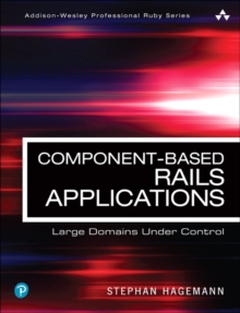 Image for Component-Based Rails Applications: Large Domains Under Control