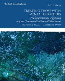Image for Treating Those with Mental Disorders : A Comprehensive Approach to Case Conceptualization and Treatment, with Enhanced Pearson eText -- Access Card Package