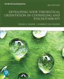 Image for Developing your theoretical orientation in counseling and psychotherapy  : a handbook for helping professionals