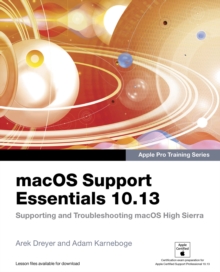 Image for macOS Support Essentials 10.13 - Apple Pro Training Series: Supporting and Troubleshooting macOS High Sierra