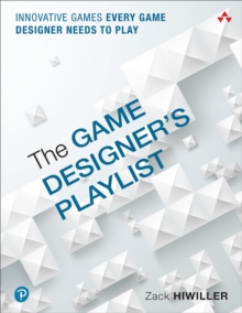 Image for The Game Designer's Playlist: Innovative Games Every Game Designer Needs to Play eBook