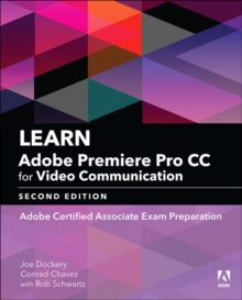 Image for Learn Adobe Premiere Pro CC for video communication  : Adobe Certified Associate Exam preparation