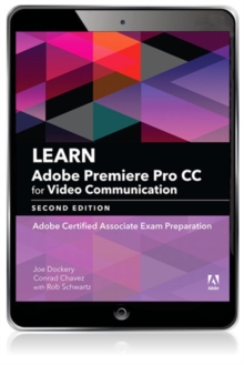 Image for Learn Adobe Premiere Pro CC for Video Communication: Adobe Certified Associate Exam Preparation