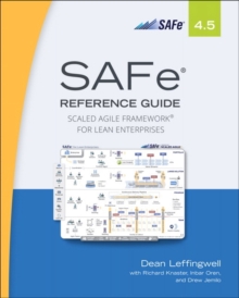 Image for SAFe 4.5 reference guide  : scaled agile framework for lean software and systems engineering