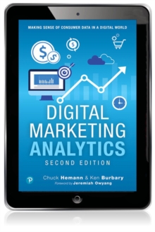 Image for Digital Marketing Analytics: Making Sense of Consumer Data in a Digital World