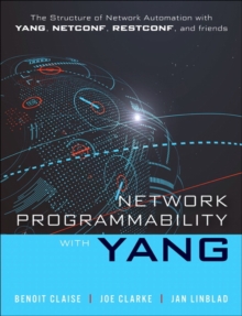 Image for Network Programmability with YANG : The Structure of Network Automation with YANG, NETCONF, RESTCONF, and gNMI