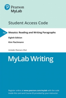 Image for MyLab Writing with Pearson eText Access Code for Mosaics : Reading and Writing Paragraphs