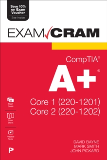 CompTIA A+ Core 1 (220-1201) and Core 2 (220-1202) Exam Cram - Bayne, David
