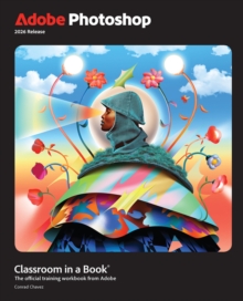 Adobe Photoshop Classroom in a Book 2026 Release - Chavez, Conrad