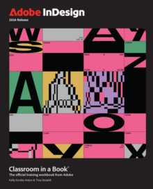 Adobe InDesign Classroom in a Book 2026 Release - Anton, Kelly