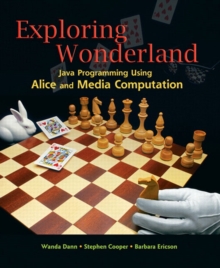 Image for Exploring Wonderland : Java Programming Using Alice and Media Computation