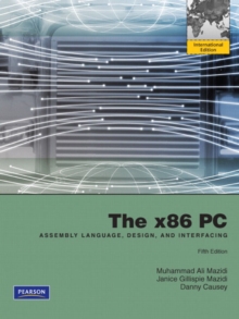 Image for The x86 PC : Assembly Language, Design, and Interfacing