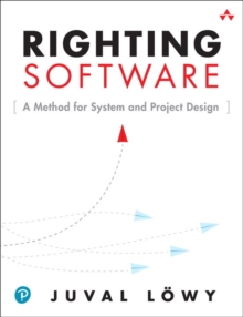 Image for Righting software  : a method for system and project design