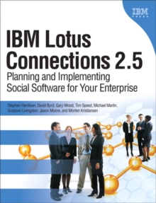 Image for IBM lotus connections 2.5: planning and implementing social software for your enterprise