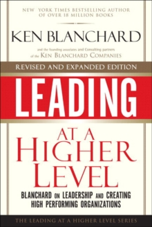 Image for Leading at a higher level: Blanchard on leadership and creating high performing organizations