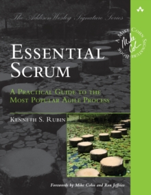 Image for Essential Scrum  : a practical guide to the most popular Agile process