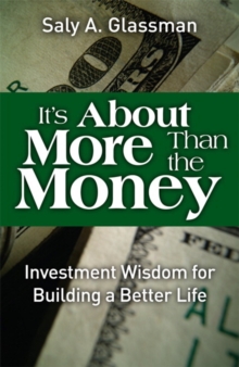 Image for It's About More Than the Money : Investment Wisdom for Building a Better Life